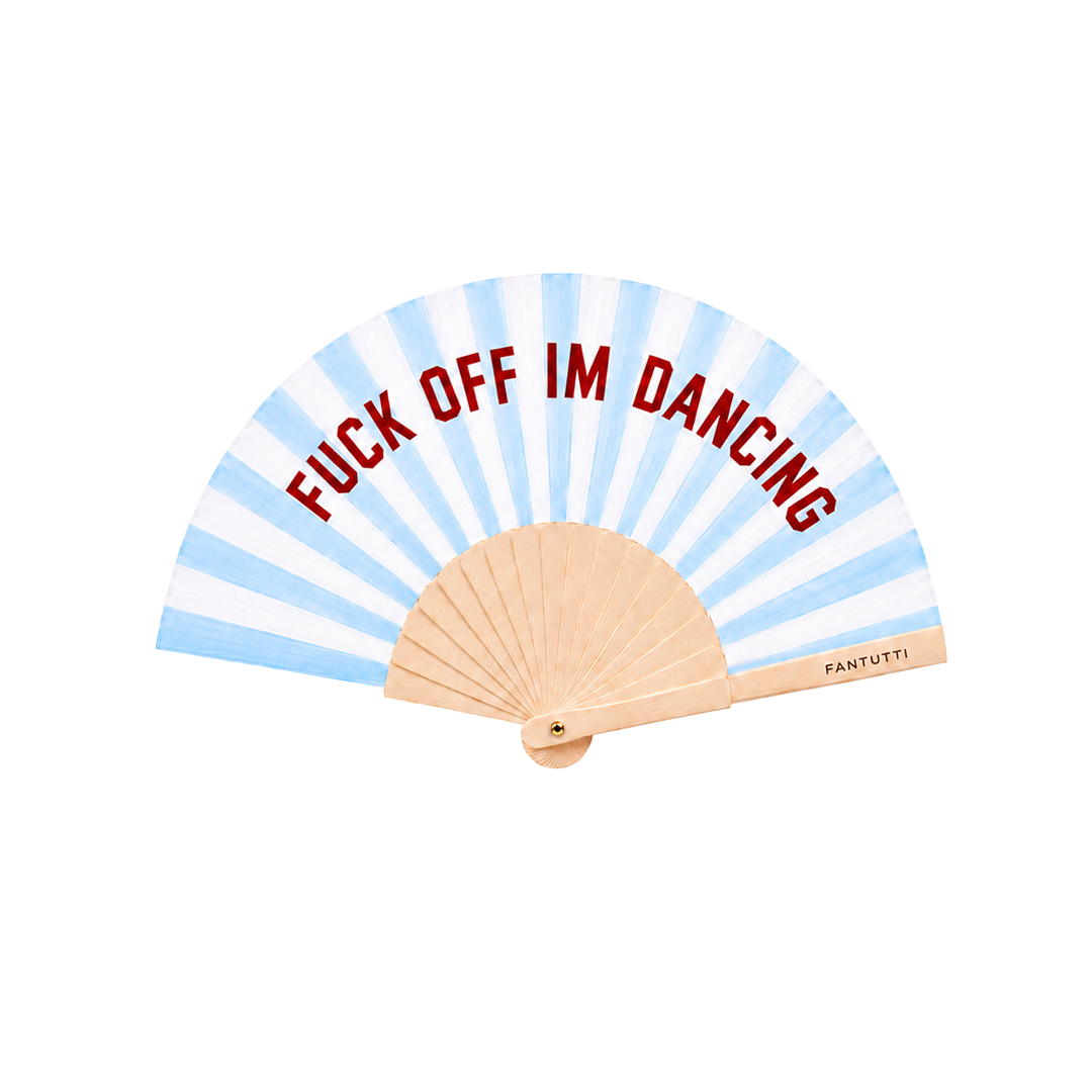 FUCK OFF IM DANCING